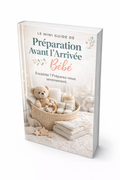 Guide complet pour préparer l’arrivée de bébé